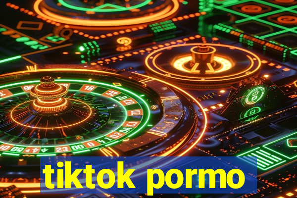 tiktok pormo